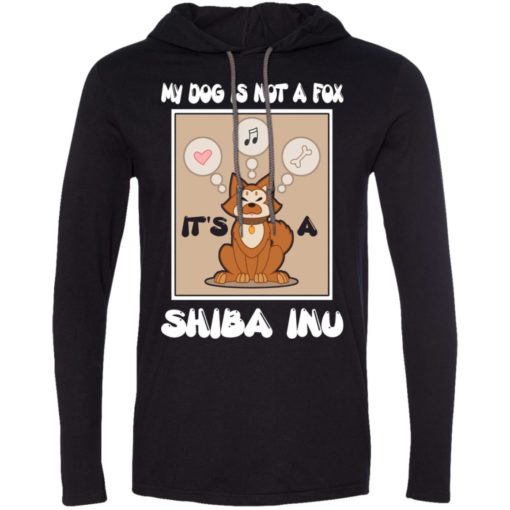 It’s a shiba inu not a fox funny shiba inu dog gift long sleeve hoodie