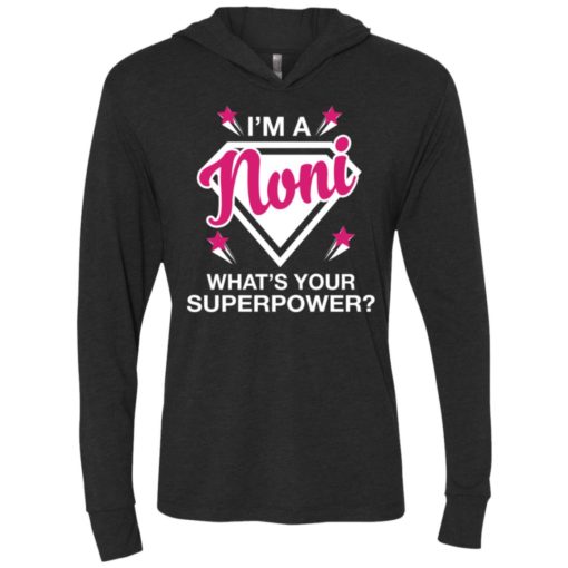 I’m noni what is your super power gift for mother unisex hoodie