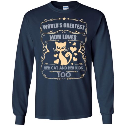 World’s greatest mom loves cat and her kids too cat mom gift long sleeve
