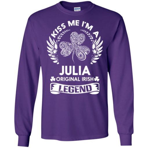 Kiss me i’m a julia original irish legend – personal custom family name gift long sleeve