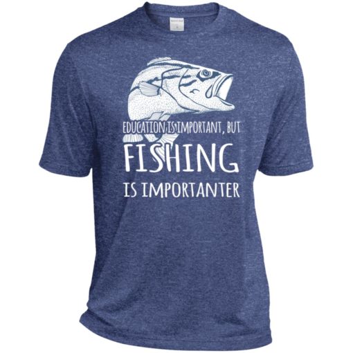 Education is important but fishing is importanter funny go fishing gift sport tee