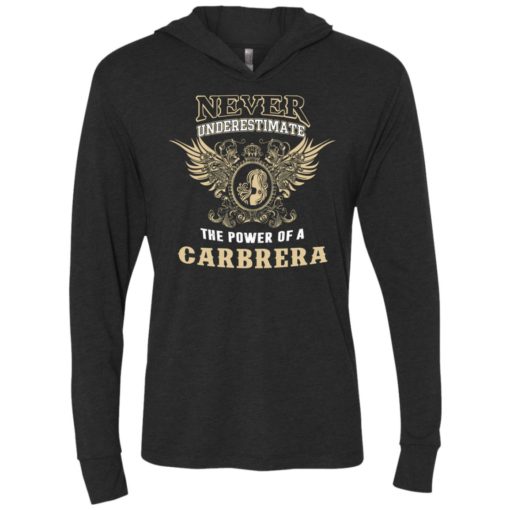 Never underestimate the power of carbrera shirt with personal name on it unisex hoodie