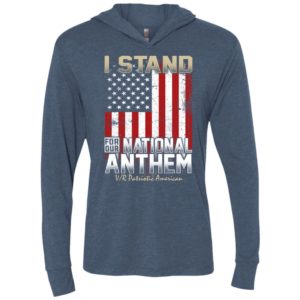 I stand for our national anthem with america flag gift unisex hoodie