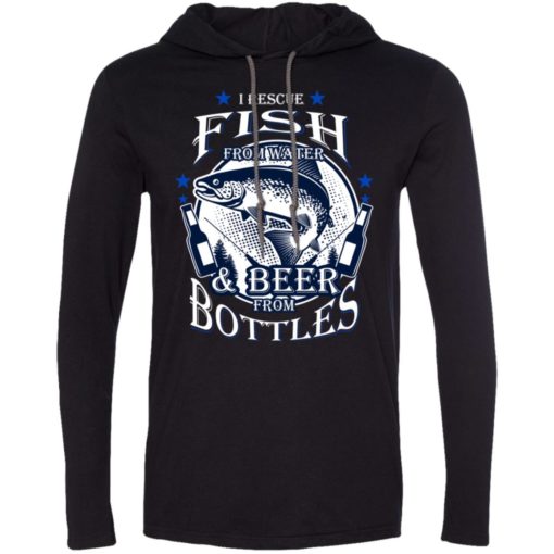 Rescue fish from water and beer from bottles long sleeve hoodie