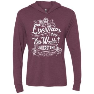 It’s an everman thing you wouldn’t understand – custom and personalized name gifts unisex hoodie