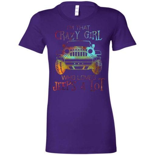 I’m that crazy girl who loves jeeps a lot women tee
