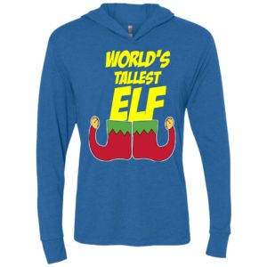 World’s tallest elf – funny christmas unisex hoodie