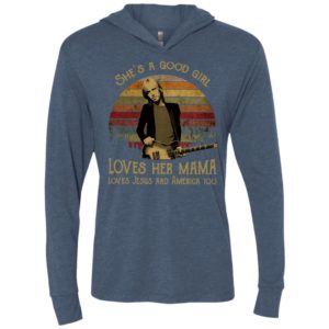 Tom petty shes a good girl loves her mama loves jesus and america too unisex hoodie