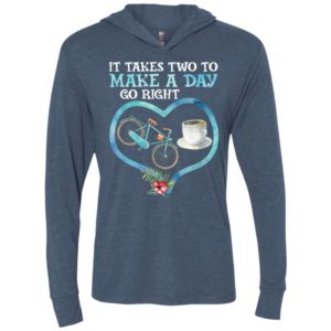 It takes two to make a day go right funny bicycle and coffee unisex hoodie