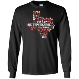 Im a dr pepperaholic dr pepper snapple group long sleeve