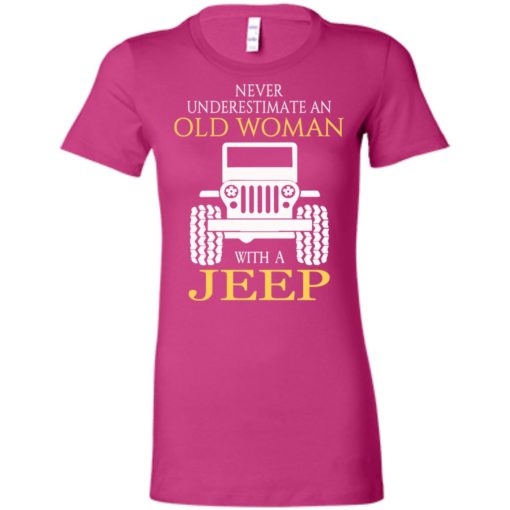 Never underestimate old woman with jeep women tee