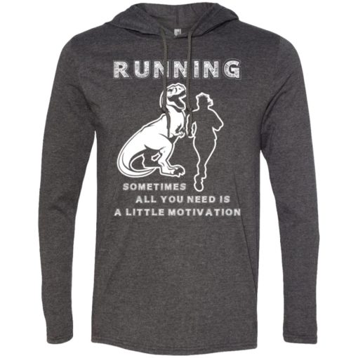 Running motivation gift funny raptor dinosaur chas long sleeve hoodie
