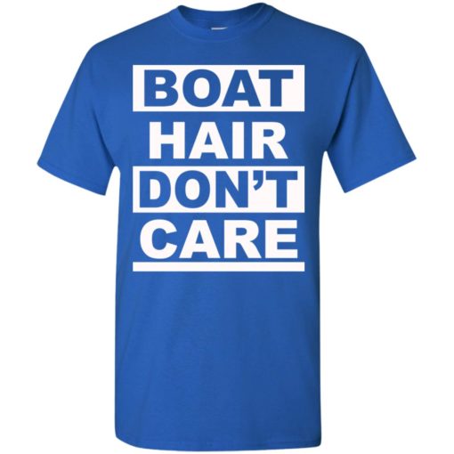 Vacation gift tee boat hair dont care t-shirt
