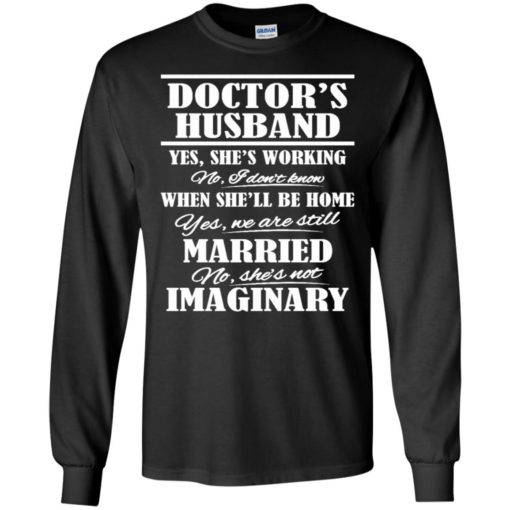Gift for doctor’s husband funny married couple doctor t-shirt long sleeve