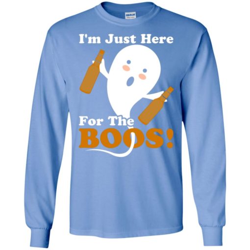 I’m just here for the boos long sleeve