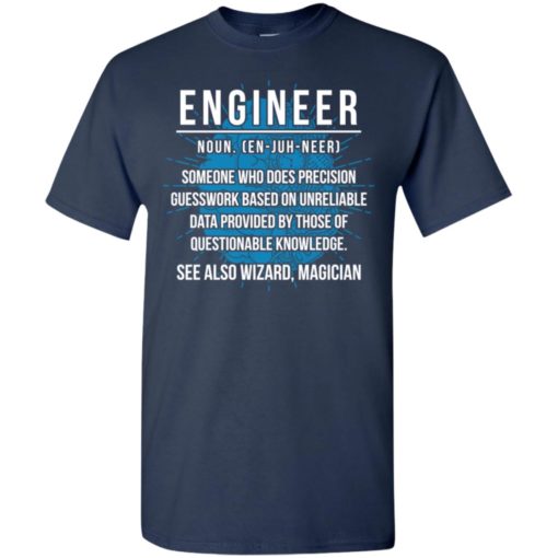 Engineer noun funny engineer definition shirt see also wizard magician t-shirt