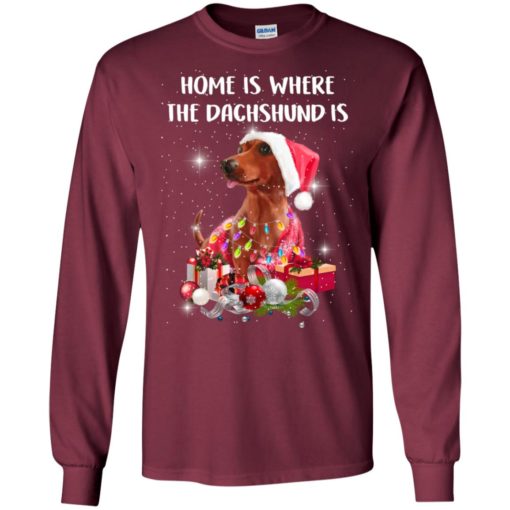 Home is where the dachshund is in snow dog lover christmas gift long sleeve