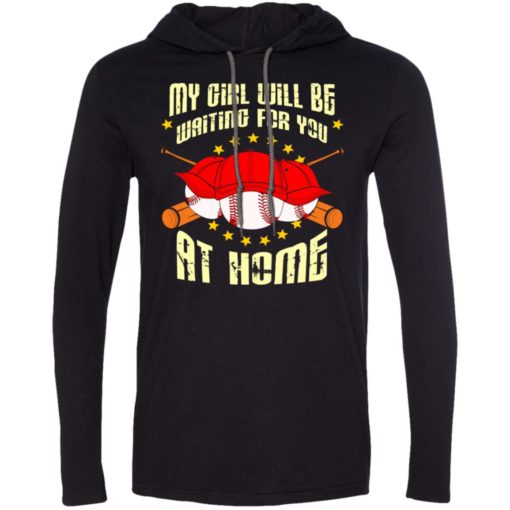 Funny fastpitch softball my girl waiting for you at home long sleeve hoodie
