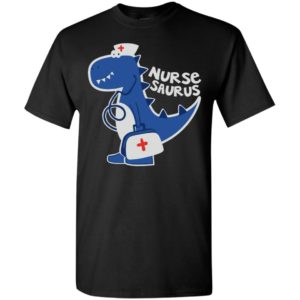 Nurse saurus nursing dinosaur t-shirt