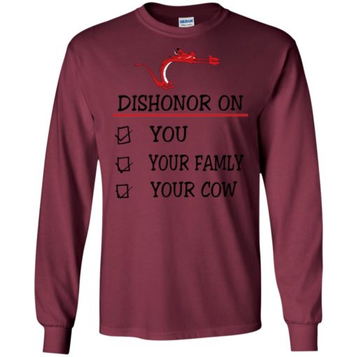 Dishonor on you your family your cow mulan shirt long sleeve