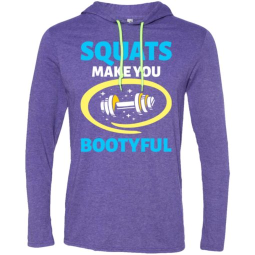 Squats make you bootyful crossfit fitness workout lover gift long sleeve hoodie