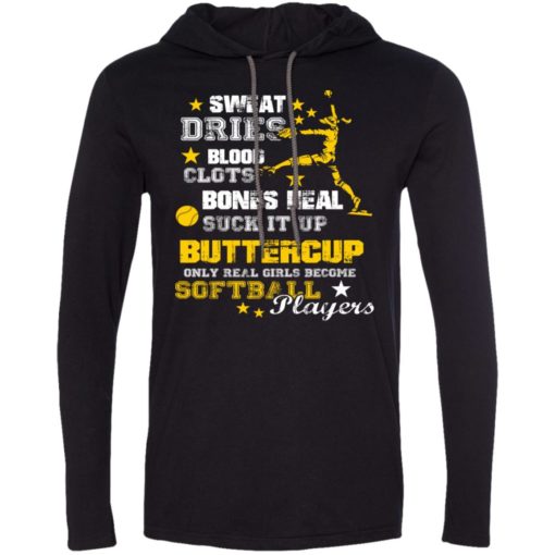 Sweat dries only real girls become softball players long sleeve hoodie