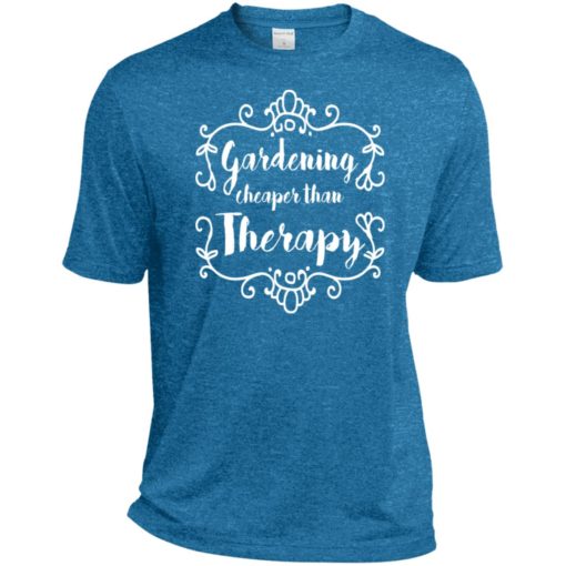 Gardening cheaper than therapy gift for gardeners sport tee
