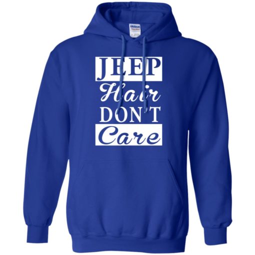 Jeep hair don’t care hoodie
