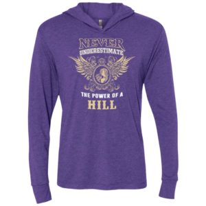 Never underestimate the power of hill shirt with personal name on it unisex hoodie