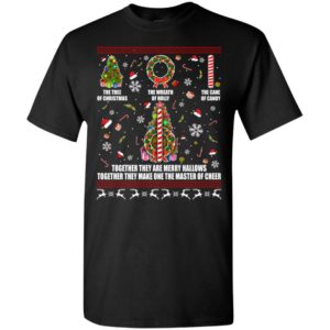 Ugly christmas gift they make one master of cheer the tree of christmas t-shirt