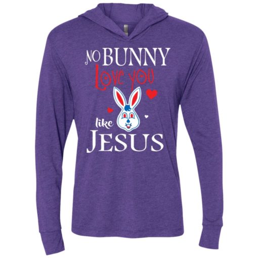 No bunny loves you like jesus shirt – funny easter shirts unisex hoodie
