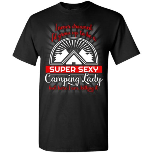 Super sexy camping ladies camper girls shirt t-shirt