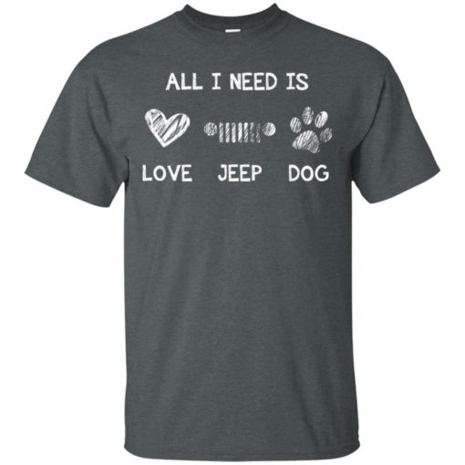All i need is love jeep and dog t-shirt
