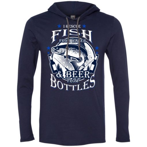 Rescue fish from water and beer from bottles long sleeve hoodie