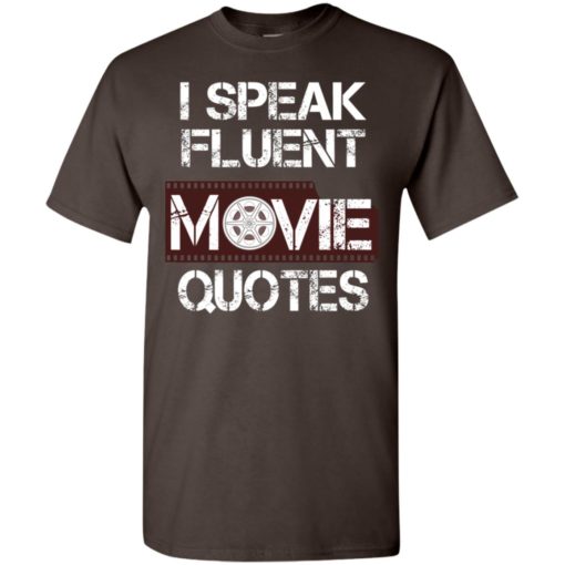 I speak fluent movie quotes cool distressed watch movies fans t-shirt