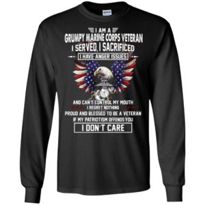 I am a grumpy marine corps veteran i served i sacrificed i have anger issue long sleeve