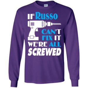 If russo can’t fix it we all screwed russo name gift ideas long sleeve