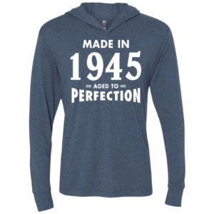 Made in 1945 aged to perfection original parts vintage age birthday gift celebrate grandparents day unisex hoodie