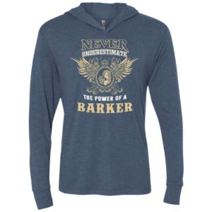 Never underestimate the power of barker shirt with personal name on it unisex hoodie