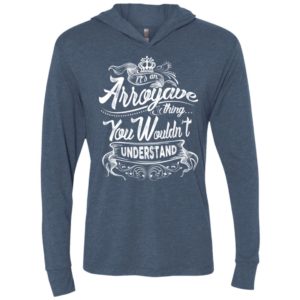 It’s an arroyave thing you wouldn’t understand – custom and personalized name gifts unisex hoodie