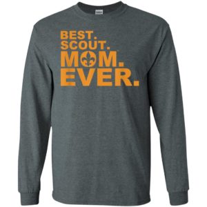 Best scout mom ever long sleeve
