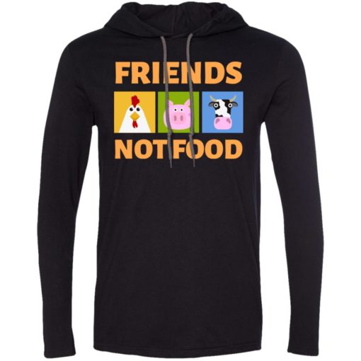 Friends not food vegan shirt vetetarian animal rescue tee long sleeve hoodie