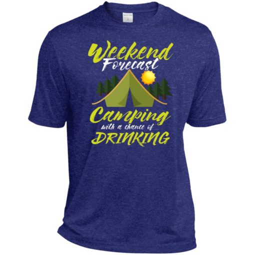 Weekend forecast camping with a chance of drinking sport tee