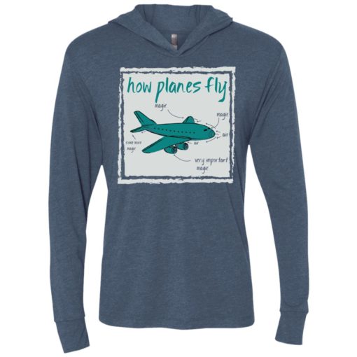 How planes fly funny aerospace engineer t-shirt unisex hoodie