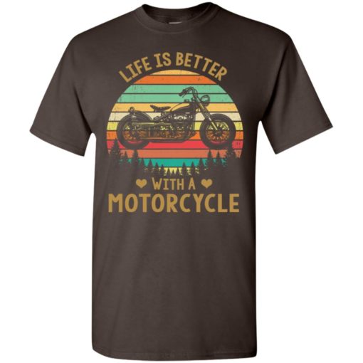Life is better with a motorcycle vintage retro biker gift t-shirt