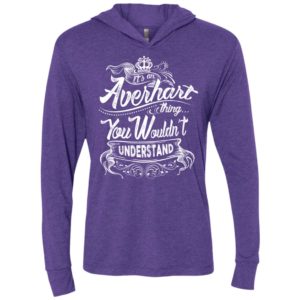 It’s an averhart thing you wouldn’t understand – custom and personalized name gifts unisex hoodie