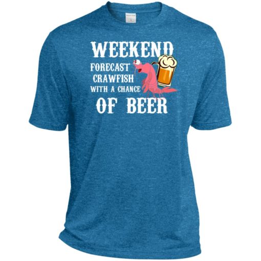 Weekend forecast crawfish with a chance of beer sport tee