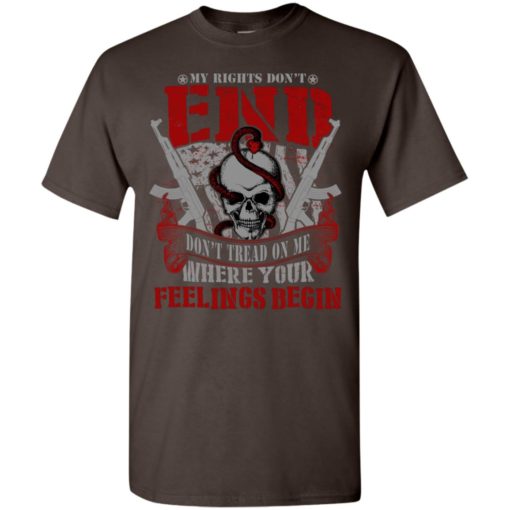 My right don’t end where you feelings begin t-shirt