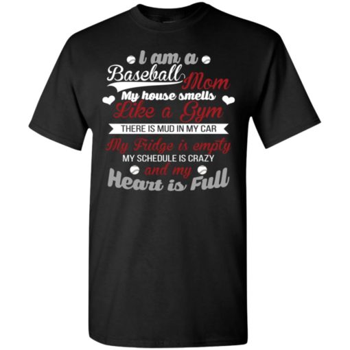 Im a baseball mom and my heart is full t-shirt