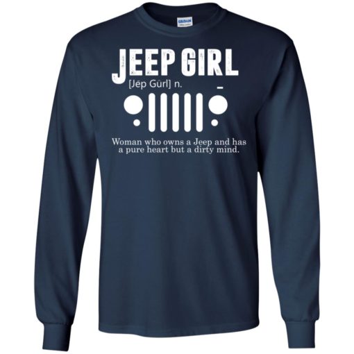 Vintage jeep pure heart but dirty mind jeep girl jeep wife long sleeve
